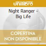 Night Ranger - Big Life cd