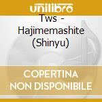 Tws - Hajimemashite (Shinyu) cd