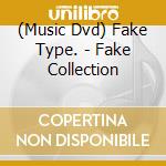 (Music Dvd) Fake Type. - Fake Collection cd