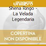 Shena Ringo - La Velada Legendaria cd