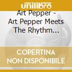 Art Pepper - Art Pepper Meets The Rhythm Section cd