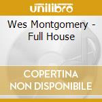 Wes Montgomery - Full House cd