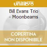 Bill Evans Trio - Moonbeams cd