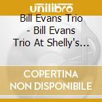 Bill Evans Trio - Bill Evans Trio At Shelly's Mann-Hole cd