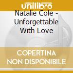 Natalie Cole - Unforgettable With Love cd