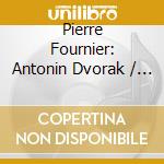 Pierre Fournier: Antonin Dvorak / Joseph Haydn - Cello Concertos cd