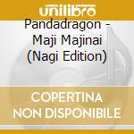 Pandadragon - Maji Majinai (Nagi Edition) cd