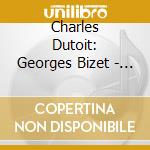 Charles Dutoit: Georges Bizet - Symphony In C / La Joie Fille De Perth cd