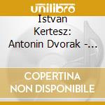 Istvan Kertesz: Antonin Dvorak - Symphonies 7 & 8 cd