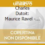 Charles Dutoit: Maurice Ravel - Daphnis Et Chloe cd