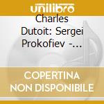 Charles Dutoit: Sergei Prokofiev - Symphonies 1 Op 25 Classical & 5 Op 100 cd