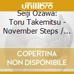 Seiji Ozawa: Toru Takemitsu - November Steps / Eclipse / String cd