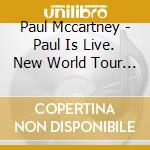 Paul Mccartney - Paul Is Live. New World Tour Live (Limited Edition) cd