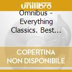 Omnibus - Everything Classics. Best Selection cd