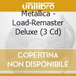 Metallica - Load-Remaster Deluxe (3 Cd) cd