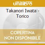 Takanori Iwata - Torico cd