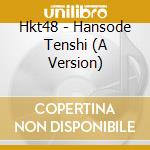 Hkt48 - Hansode Tenshi (A Version) cd