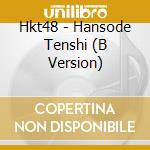 Hkt48 - Hansode Tenshi (B Version) cd