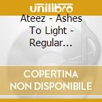 Ateez - Ashes To Light - Regular Edition cd