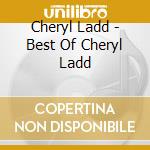 Cheryl Ladd - Best Of Cheryl Ladd cd