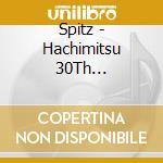 Spitz - Hachimitsu 30Th Anniversary Edition cd