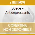 Suede - Antidepressants cd