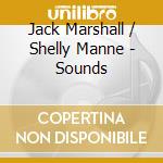Jack Marshall / Shelly Manne - Sounds cd