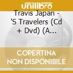 Travis Japan - 'S Travelers (Cd + Dvd) (A Version) cd