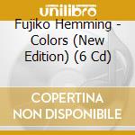 Fujiko Hemming - Colors (New Edition) (6 Cd) cd