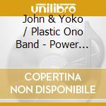 John & Yoko / Plastic Ono Band - Power To The People cd
