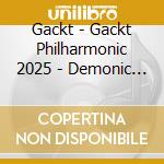 Gackt - Gackt Philharmonic 2025 - Demonic Philharmony cd