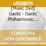 (Music Dvd) Gackt - Gackt Philharmonic 2025 - Demonic Philharmony cd