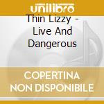 Thin Lizzy - Live And Dangerous cd