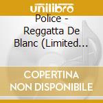 Police - Reggatta De Blanc (Limited Edition) cd