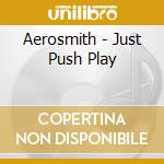 Aerosmith - Just Push Play cd
