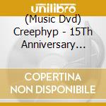 (Music Dvd) Creephyp - 15Th Anniversary Live November 16. 2024 cd