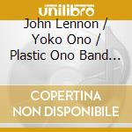 John Lennon / Yoko Ono / Plastic Ono Band - Power To The People. Live At One To One Concert cd