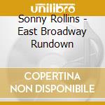 Sonny Rollins - East Broadway Rundown cd