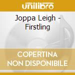Joppa Leigh - Firstling cd