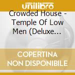 Crowded House - Temple Of Low Men (Deluxe Edition) cd