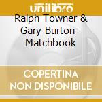 Ralph Towner & Gary Burton - Matchbook cd