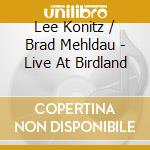 Lee Konitz / Brad Mehldau - Live At Birdland cd
