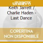 Keith Jarrett / Charlie Haden - Last Dance cd