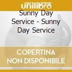 Sunny Day Service - Sunny Day Service cd musicale di Sunny Day Service