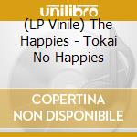 (LP Vinile) The Happies - Tokai No Happies vinile