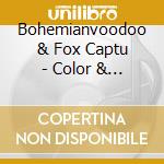 Bohemianvoodoo & Fox Captu - Color & Monochrome cd