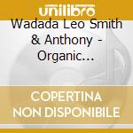 Wadada Leo Smith & Anthony - Organic Acoustic cd