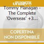 Tommy Flanagan - The Complete 'Overseas' +3 -50Th Anniversary Edition cd