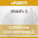 Shakill's Ii cd