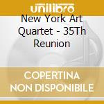 New York Art Quartet - 35Th Reunion cd